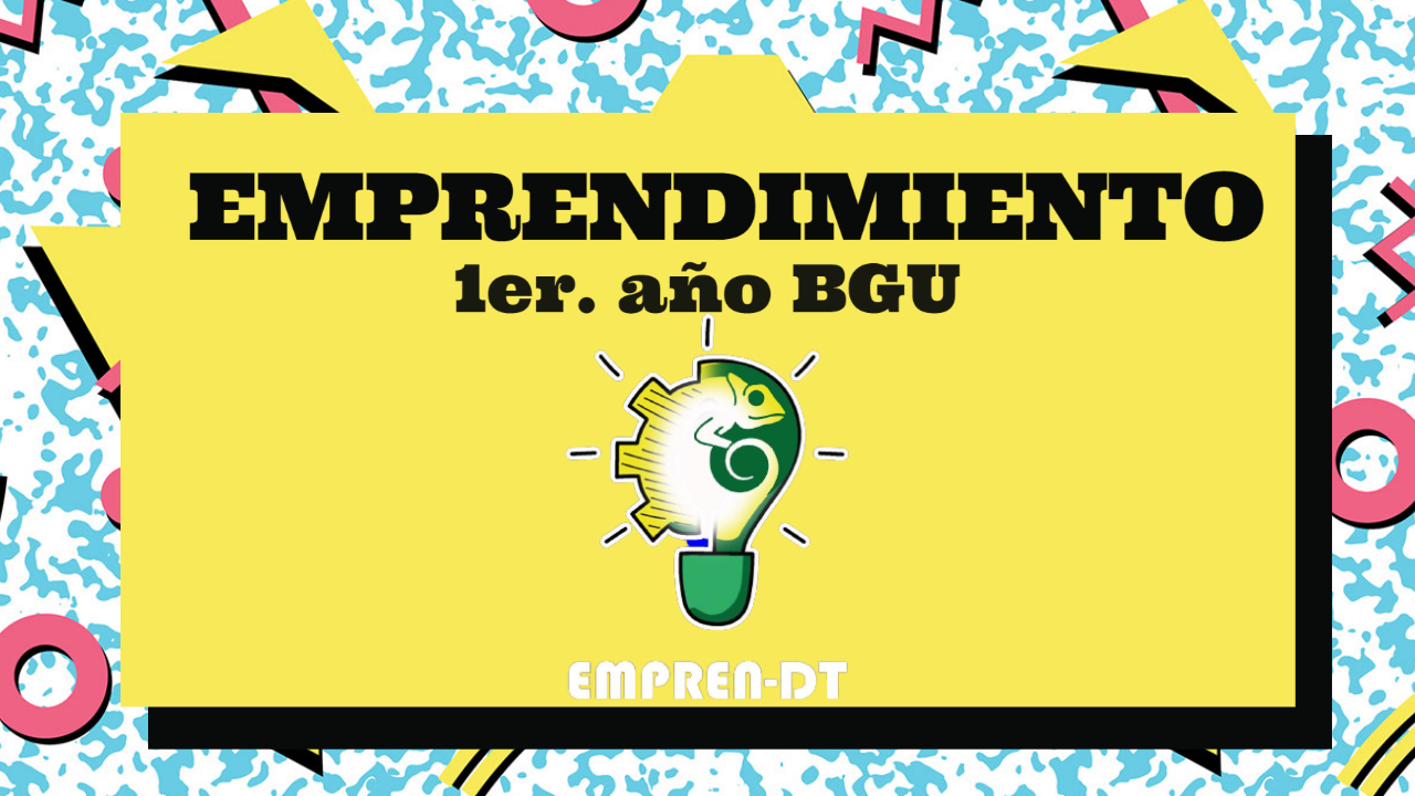 1ERO. BGU “B”  - EMPRENDIMIENTO Y GESTION - MAT